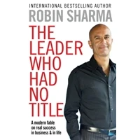 Bild av The Leader Who Had No Title: A Modern Fable on Real Success in Business and Life