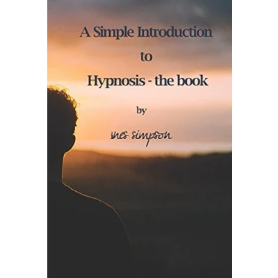 Bild av A simple Introduction to Hypnosis: Understanding the world of Mind and Hypnosis