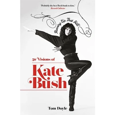 Bild av Running Up That Hill: 50 Visions of Kate Bush