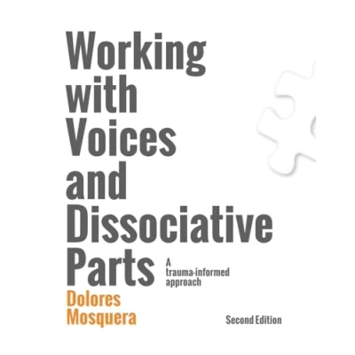 Bild av Working with Voices and Dissociative Parts: A trauma informed approach