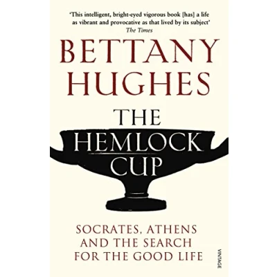 Bild av the Hemlock Cup: Socrates, Athens and Search for Good Life