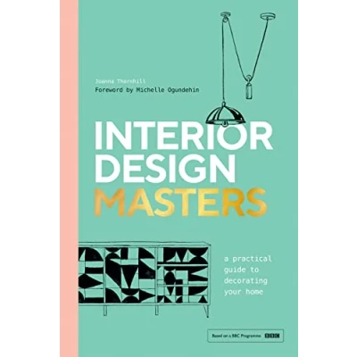 Bild av Interior Design Masters: A Practical Guide to Decorating Your Home