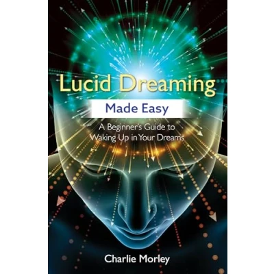 Bild av Lucid Dreaming Made Easy: A Beginner&#039;s Guide to Waking Up in Your Dreams