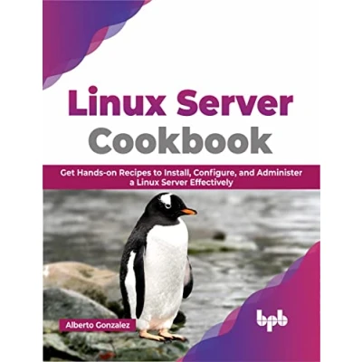 Bild av Linux Server Cookbook: Get Hands on Recipes to Install, Configure, and Administer a Effectively (English Edition)