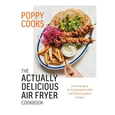 Bild av Poppy Cooks: The Actually Delicious Air Fryer Cookbook