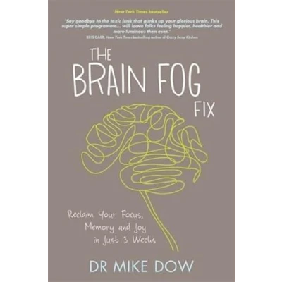 Bild av The Brain Fog Fix: Reclaim Your Focus, Memory, and Joy in Just 3 Weeks