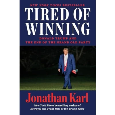 Bild av Tired of Winning: Donald Trump and the End Grand Old Party