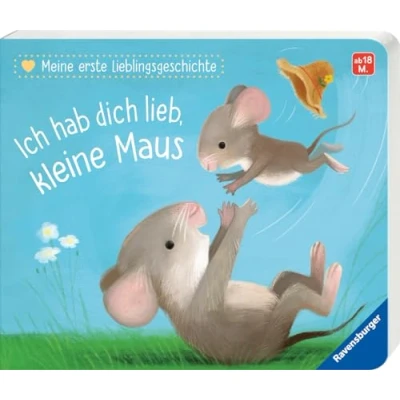 Bild av Meine erste Lieblingsgeschichte: Ich hab dich lieb, kleine Maus