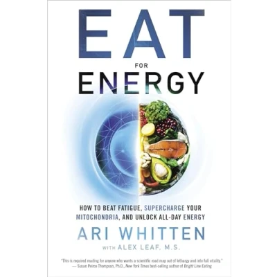 Bild av Eat for Energy: How to Beat Fatigue, Supercharge Your Mitochondria, and Unlock All Day Energy
