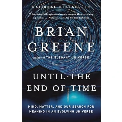 Bild av Until the End of Time: Mind, Matter, and Our Search for Meaning in an Evolving Universe