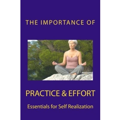 Bild av The Importance of Practice &amp; Effort: Essentials for Self Realization