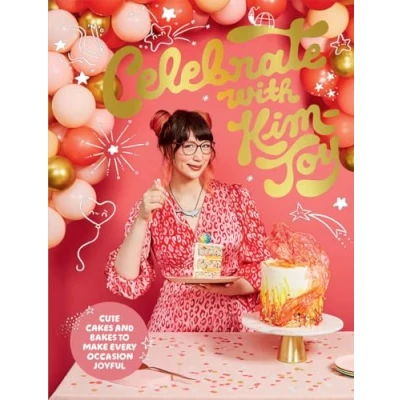 Bild av Celebrate with Kim Joy: Cute Cakes and Bakes to Make Every Occasion Joyful