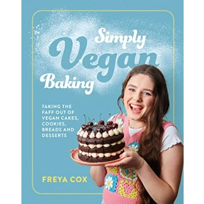 Bild av Simply vegan Baking: Taking the faff out of cakes, cookies, breads and desserts