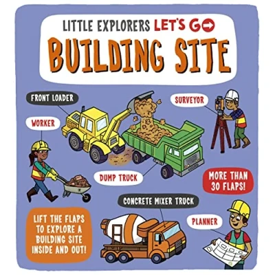 Bild av Little Explorers: Let&#039;s Go! building Site: Lift the flaps to explore a site inside and out