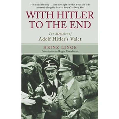 Bild av With Hitler to The End: Memoirs of Adolf Hitler&#039;s Valet