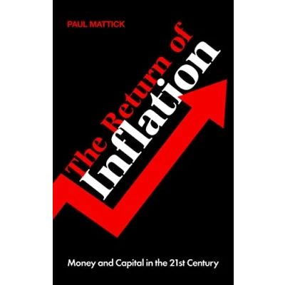 Bild av the Return of Inflation: Money and Capital in 21st Century
