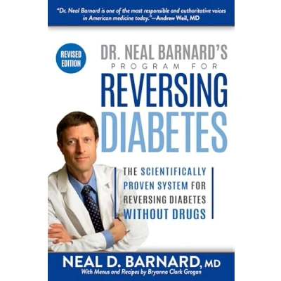 Bild av Dr. Neal Barnard&#039;s Program for Reversing Diabetes: The Scientifically Proven System Diabetes Without Drugs
