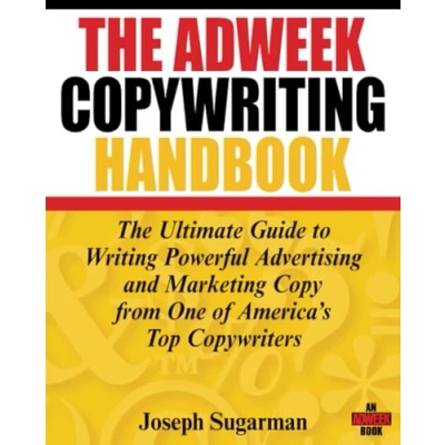 Bild av The Adweek Copywriting Handbook: Ultimate Guide to Writing Powerful Advertising and Marketing Copy from One of America&#039;s Top Copywriters