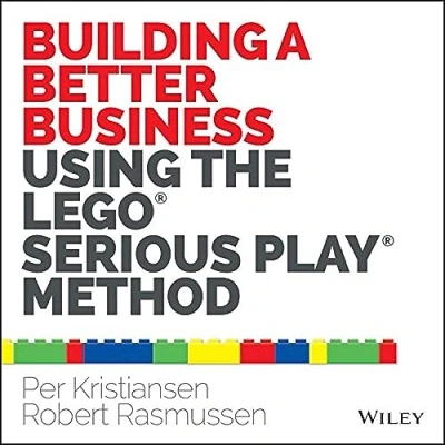 Bild av Building a Better Business Using the Lego Serious Play Method