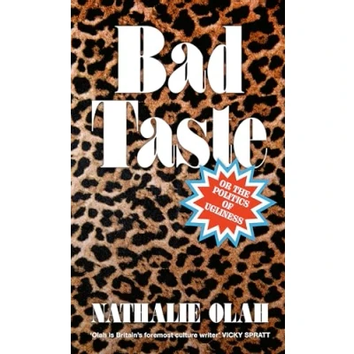 Bild av Bad Taste: Or the Politics of Ugliness