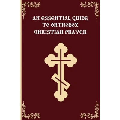Bild av An Essential Guide to Orthodox Christian Prayer: Introduction Prayer