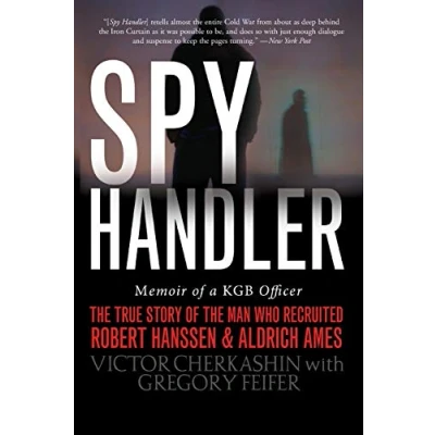 Bild av Spy Handler: Memoir of a KGB Officer: the True Story Man Who Recruited Robert Hanssen and Aldrich Ames