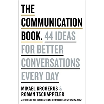 Bild av The Communication Book: 44 Ideas for Better Conversations Every Day