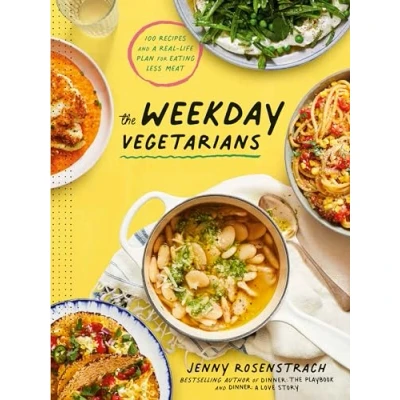 Bild av The Weekday Vegetarians: 100 Recipes and A Real Life Plan for Eating Less Meat: Cookbook