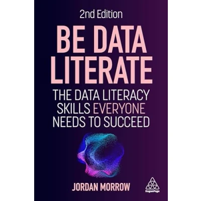 Bild av Be Data Literate: The Literacy Skills Everyone Needs to Succeed