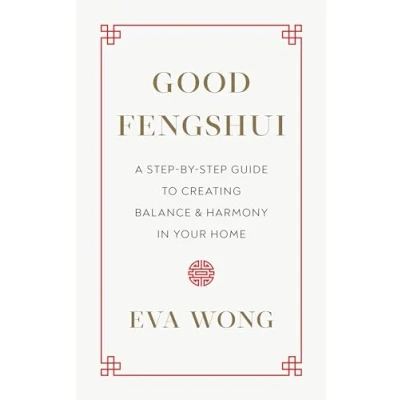 Bild av Good Fengshui: A Step by Guide to Creating Balance and Harmony in Your Home