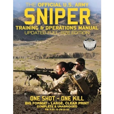 Bild av The Official US Army Sniper Training and Operations Manual: Full Size Edition: Most Authoritative &amp; Comprehensive Long Range Combat Shooter&#039;s Book ... 11&quot; (FM 3 22.10 / FM 23 10 TC 22.10)