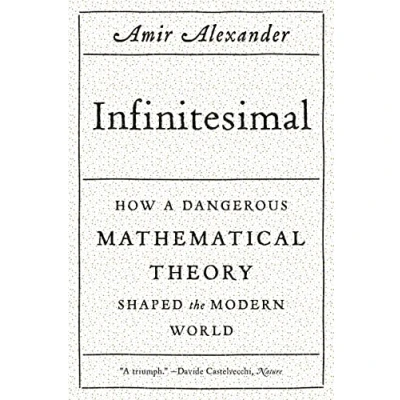 Bild av Infinitesimal: How a Dangerous Mathematical Theory Shaped the Modern World