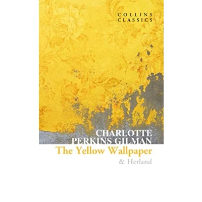 Bild av The Yellow Wallpaper &amp; Herland: An influential feminist empowering book for modern times