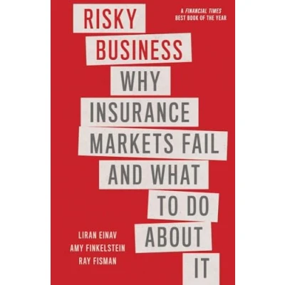 Bild av Risky Business: Why Insurance Markets Fail and What to Do about It