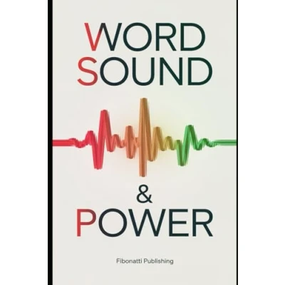 Bild av Word Sound &amp; Power: Overstanding The Power of From Ancient Wisdom to Modern Therapies