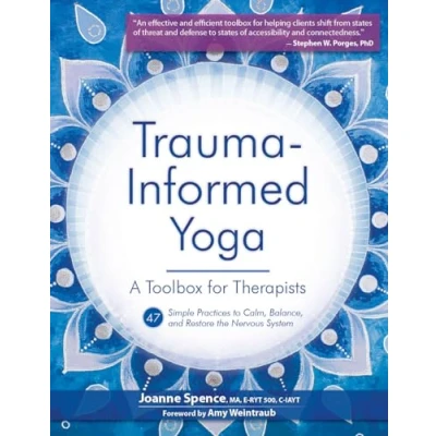Bild av Trauma Informed Yoga: A Toolbox for Therapists: 47 Practices to Calm Balance, and Restore the Nervous System