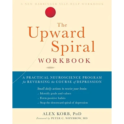 Bild av the Upward Spiral Workbook: A Practical Neuroscience Program for Reversing Course of Depression