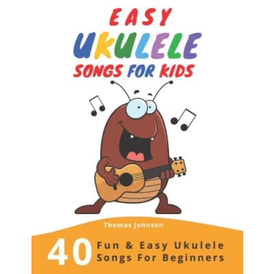 Bild av Easy Ukulele Songs for Kids: 40 Fun &amp; Beginners with Simple Chords Tabs
