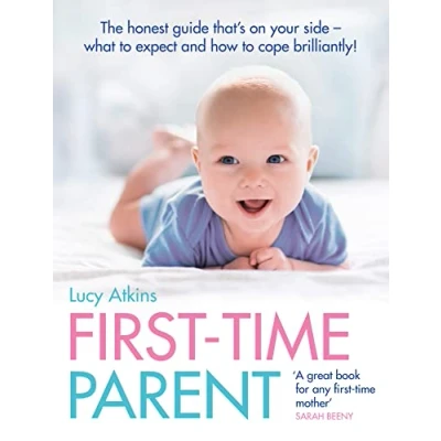 Bild av first Time Parent: The honest guide to coping brilliantly and staying sane in your baby’s year