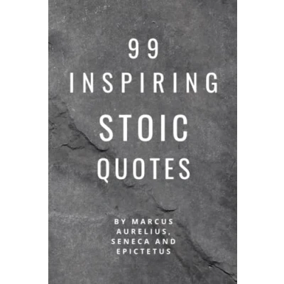 Bild av 99 Inspiring Stoic Quotes By Marcus Aurelius, Seneca And Epictetus