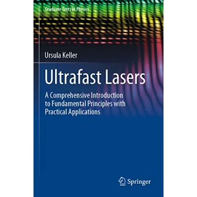 Bild av Ultrafast Lasers: A Comprehensive Introduction to Fundamental Principles with Practical Applications