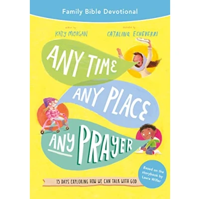 Bild av Any Time, Place, Prayer Family Bible Devotional: 15 Days Exploring How We Can Talk with God