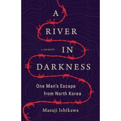 Bild av A River in Darkness: One Man&#039;s Escape from North Korea