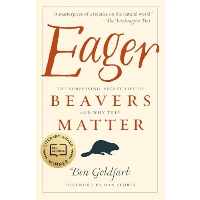 Bild av Eager: The Surprising, Secret Life of Beavers and Why They Matter