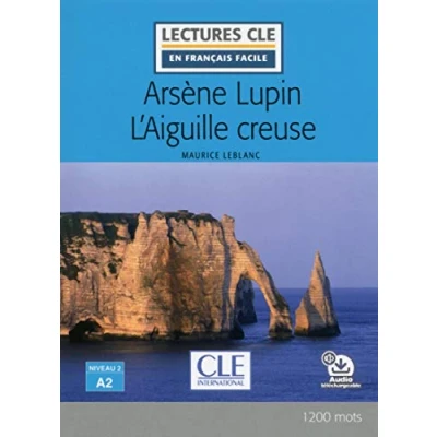 Bild av Arsène Lupin l&#039;aiguille creuse Niveau 2/A2 Lecture CLE en français facile Livre + Audio téléchargeable
