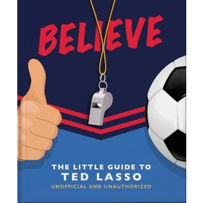 Bild av Believe The Little Guide to Ted Lasso: 6