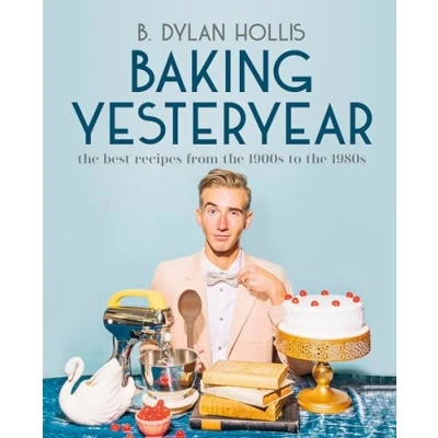 Bild av Baking Yesteryear: the Best Recipes from 1900s to 1980s
