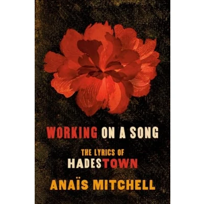 Bild av Working on a Song: The Lyrics of HADESTOWN