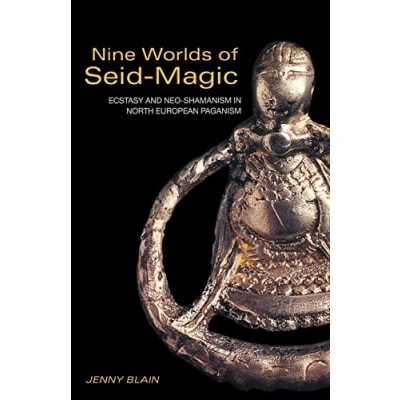 Bild av Nine Worlds of Seid Magic: Ecstasy and Neo Shamanism in North European Paganism