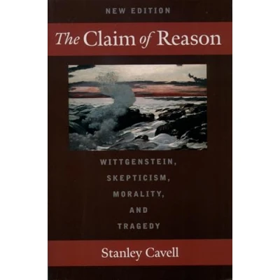 Bild av The Claim of Reason: Wittgenstein, Skepticism, Morality, and Tragedy